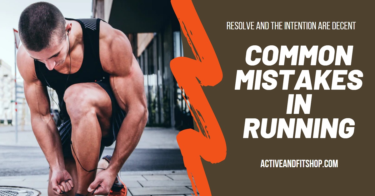 Common Mistakes In Running