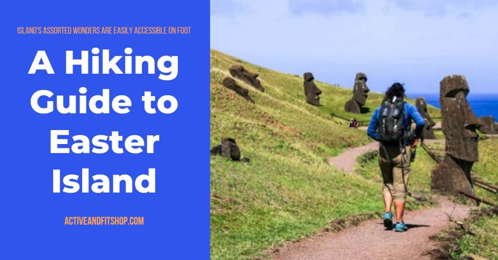 A Hiking Guide to Easter Island